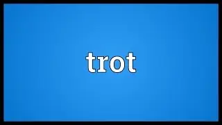 Trot Meaning