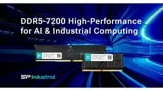 SP Industrial Presents High Speed DDR5 7200 64 GB CSODIMM and CUDIMM