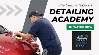 208 Detail @ The Cleaner&rsquo;s Depot, Detailing Academy