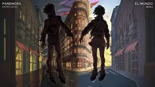 Pandhora - Entre Deux (El Mundo Remix)