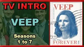 TV Intro - VEEP Seasons 1 to 7