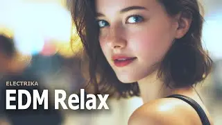 ELECTRIKA EDM Collection: Track 01~08 (2 Hours Extended for Focus & Relaxation)