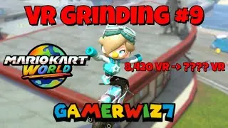 Grinding VR in MKW #9 (Mario Kart World)