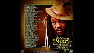 SMOOTH REGGAE GROOVE MIXTAPE 80's & 90's HITZ