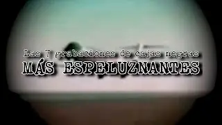 7 grabaciones de cajas negras m&aacute;s aterradoras | DrossRotzank
