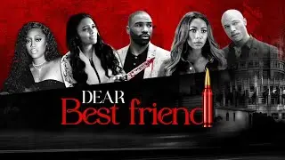 Dear Best Friend | Full Thriller Movie | Andra Fuller | Asia&rsquo;h Epperson | Jeremy Meeks