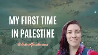 Solo Female Travel to West Bank, Palestine