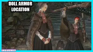 Bloodborne Doll Armor Location &ndash; How to Find the Doll&rsquo;s Armor Fast