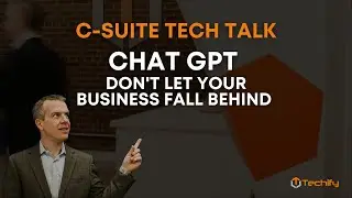 ChatGPT: Don't Let Your Business Fall Behind | #Techify