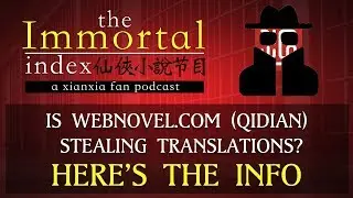 Is Webnovel.com (Qidian) Stealing Xianxia Translations from Wuxiaworld? - What You Need To Know