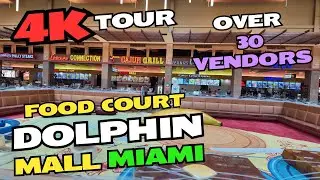 🎥4K TOUR | Dolphin Mall, Miami | FOOD COURT | OVER 30 DINING OPTIONS