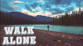 WALK ALONE