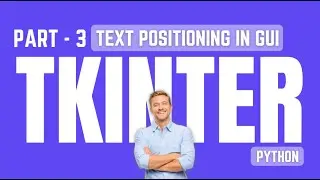 #3 Text Positions | Python Tkinter GUI Tutorial In Hindi | Learn Tkinter With Projects
