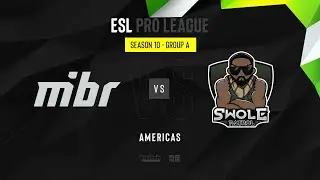 MIBR vs Swole Patrol - ESL Pro League Season 10 NA - map2 - de_mirage [MintGod & SleepSomeWhile]