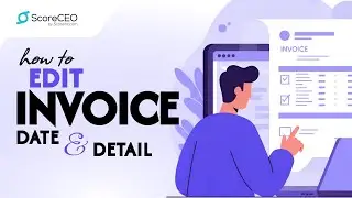Edit Invoice Dates & Details in ScoreCEO | Step-by-Step Billing Tutorial