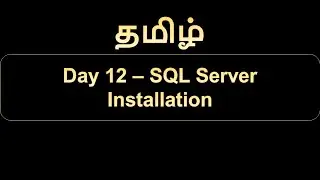 Day 12   SQL Server Installation