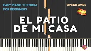 El Patio de Mi Casa | Easy Piano Tutorial for Kids