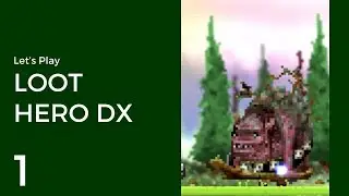 Let's Play Loot Hero DX #1 | Storm Ahead