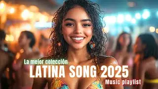 SUMMER VIBES MIX LATIN 2025 🔥 Top Spanish songs Summer Vibes & Dance Party Hits Inspirado By Shakira