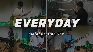 Everyday (Isaiah 6tyOne Ver.)