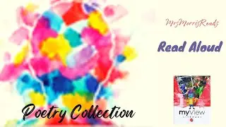 POETRY COLLECTION MyView Literacy Fifth Grade Unit 3 Week 4 Read Aloud