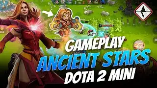ANCIENT STARS | DOTA 2 MOBILE | GAMEPLAY