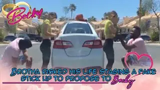 Brotha Risked His Life Staging A Fake Stick Up To Propose To Becky