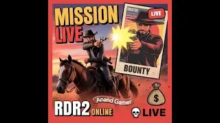 RDR 2 Online🔴LIVE🔴I Missions I #rdr2online #rdr2  #mission #ytlivegaming #live #gaming #support