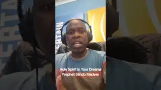 Holy Spirit In Your Dreams_Prophet Slindo Madwe 