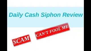 Daily Cash Siphon Review -   🚫 Scam in My Opinion 🚫