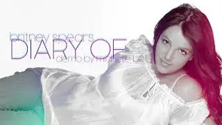 Britney Spears - Diary Of... [Demo by Michelle Bell]