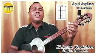 El Amigo Verdadero. (Juan Herrera) - Acordes en el Cuatro por Miguel Magallanes. (Tutorial 2)