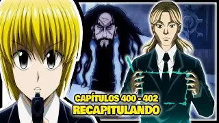 Mang&aacute; de Hunter x Hunter - Cap&iacute;tulos -  400 ao 402 - Recapitulando.