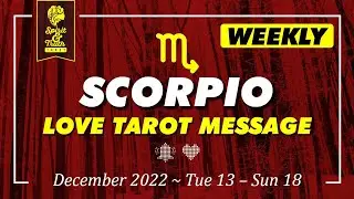 SCORPIO [Dec 22] ~ Tue 13&ndash;Sun 18: They were in ego when U offered 2 help them, they&rsquo;ll say YES now💌💰