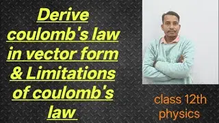 Derive coulomb's law in vector form # limitations of coulomb's law#physics #vvi #education #ncert 