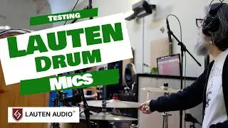 Testing Lauten Drum Mic Kit