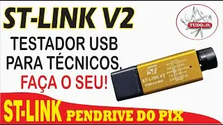 COMO FAZER TESTADOR USB ST-LINK V2 - PENDRIVE DO PIX