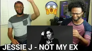 Jessie J - Not My Ex (REACTION)