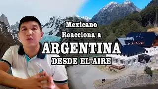 Mexicano reacciona a Argentina | ARGENTINA DESDE EL AIRE