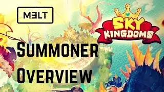 Sky Kingdoms - Summoner Overview