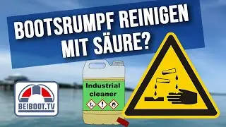 ⚓ Bootsrumpf | Unterwasserschiff einfach und schnell richtig reinigen mit Oxals&auml;ure