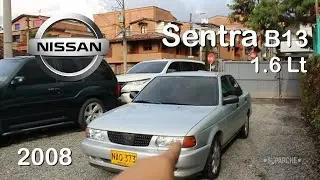 Así es el Nissan Sentra B13 modelo 2008  - revisión rápida - review