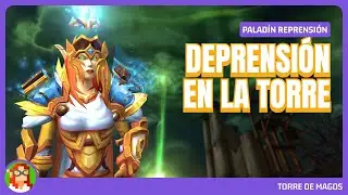 TORRE DE MAGOS | Paladín Reprensión | Dragonflight | WoW