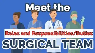 Roles, Responsibilities & Code of Conduct: Surgeon, Anesthetist & Operation Theatre Technologist