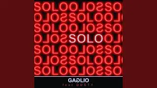 Solo (feat. Dusty)