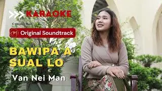 Bawipa A Sual Lo - Original Soundtrack | Van Mal Nei