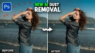 Fix Dust Instantly with the New AI Dust Removal in Camera Raw