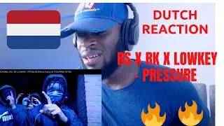 #DUTCHDRILL RS x RK x LOWKEY - PRESSURE (Reaction) From UK
