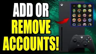 How to ADD or REMOVE ACCOUNTS on Xbox Series X/S (Best Method)
