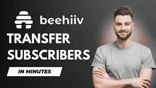 How to Import Subscribers into Beehiiv in 2025